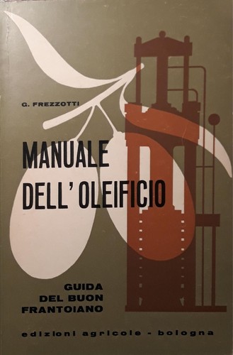 Manuale dell oleificio - manuale, dell'oleificio