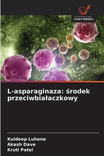 Asparaginaza rodek - l-asparaginaza:, ?rodek