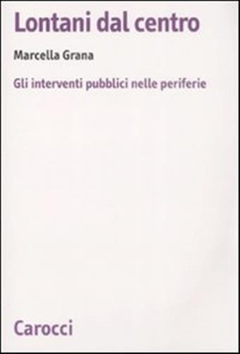 Lontani dal centro gli - centro.,