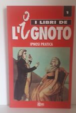 I libri de L' Ignoto - Ipnosi pratica - Hobby & Work 1993 [M4]