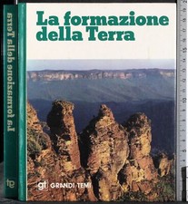 GRANDI TEMI. LA FORMAZIONE DELLA TERRA. AA.VV. DE AGOSTINI.