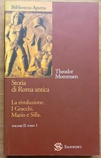 Storia di Roma antica II,1: La rivoluzione. I Gracchi - T. Mommsen (RCS, 2010)