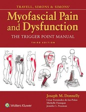 Travell, Simons & Simons' Myofascial Pain and Dysfunction: The Trigger Point