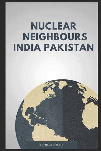 Nuclear neighbours india - neighbours,