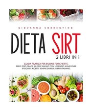 Dieta Sirt: 2 Libri in 1