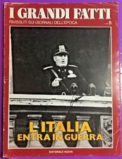 RIVISTA “I GRANDI FATTI” L’ITALIA ENTRA IN GUERRA, ANNI 70 -N.16