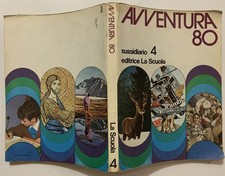 AVVENTURA 80 SUSSIDIARIO 4 LA SCUOLA 1979 LIBRO ELEMENTARE