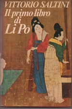 IL PRIMO LIBRO DI LI PO - Vittorio Saltini  - Club degli Editori 1981