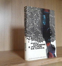 FUCILI CARABINE E POLVERI DA