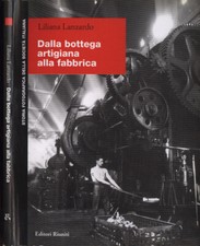 Dalla bottega artigiana alla fabbrica. . Liliana Lanzardo. 1999. IED.