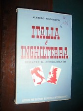 Signoretti A.; ITALIA E INGHILTERRA DURANTE IL RISORGIMENTO ; ISPI 1940