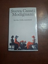 sveva casati modignani - la vita è bella, nonostante 