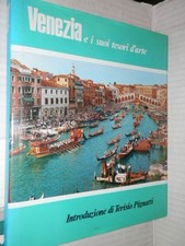 VENEZIA E I SUOI TESORI D ARTE Terisio Pignatti Ardo 1969 viaggi manuale libro
