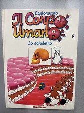 ESPLORANDO IL CORPO UMANO n. 9 LO SCHELETRO