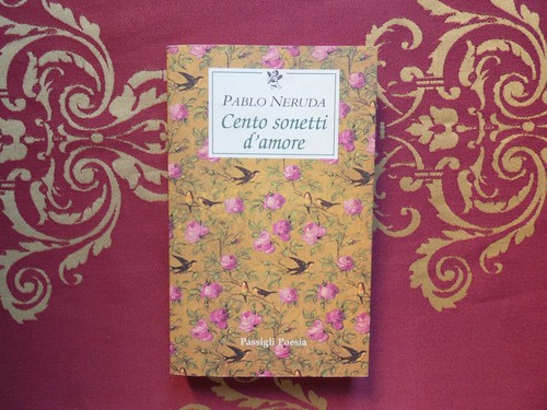 Neruda cento sonetti - , d'amore