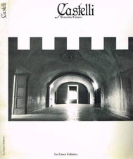 Castelli. Memoria/Futuro. . Rodolfo Buggiani, Sergio Tlenti, a cura di. SD. .