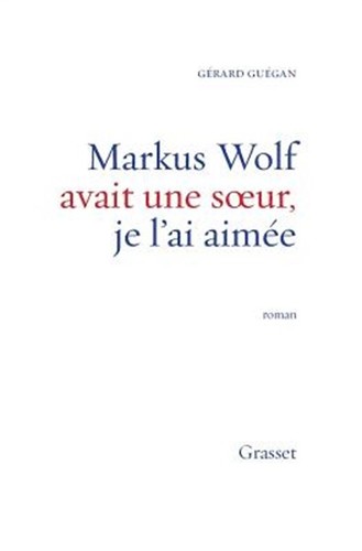 Markus wolf avait une - une, soeur
