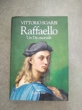 VITTORIO SGARBI RAFFAELLO UN DIO MORTALE - LA NAVE DI TESEO. 2021