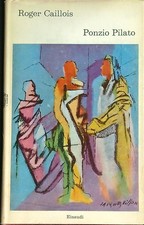 PONZIO PILATO CAILLOIS  ROGER