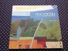 PIERO CICOLI LA RETROSPETTIVA 1955-2015 ANNO DI STAMPA 2017