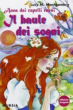 Libro Nuovo - Lucy Maud Montgomery - Anna Dai Capelli Rossi. Il Baule Dei Sogni.