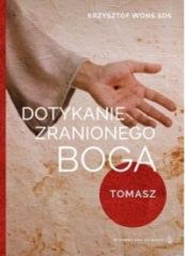 Dotykanie zranionego boga - dotykanie,