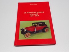 LE AUTO GIOCATTOLO ITALIANE 1890 - 1960 PAOLO RAMPINI 1986  (S65)