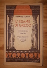 Ottavio Tempini L'ESAME DI GRECO parte seconda: esercizi - SEI 1954