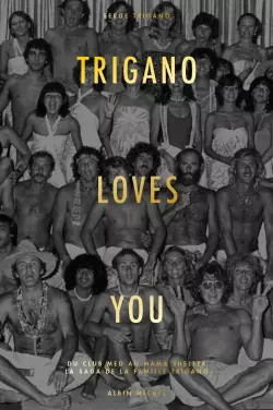 Trigano loves you club med - trigano,