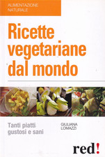 S1 - RICETTE VEGETARIANE DAL MONDO - Giuliana Lomazzi - ed. Red 2011