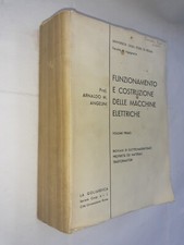 FUNZIONAMENTO COSTRUZIONE MACCHINE ELETTRICHE VOL 1 - ANGELINI -GOLIARDICA -1966