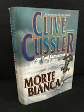 Clive Cussler con Paul Kemprecos - MORTE BIANCA - Longanesi - 2006