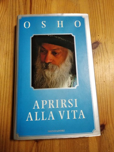 Aprirsi alla vita osho - aprirsi, ed