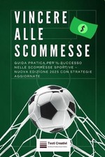 Vincere alle Scommesse: Guida