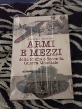 Armi e mezzi della Prima e Seconda Guerra Mondiale - Melis Antonio, Paoli ...