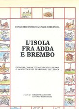 L'Isola fra Adda e Brembo. Indagine conoscitiva sui beni culturali e ambientali
