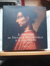 Il Principe Di Niccolò Macchiavelli E Il Suo Tempo 1513-2013 Treccani