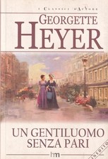 GEORGETTE HEYER -  UN GENTILUOMO SENZA PARI
