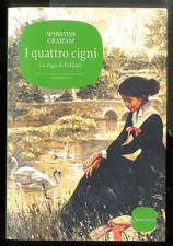 QUATTRO CIGNI LA SAGA DI POLDARK ( I ) di GRAHAM WINSTON
