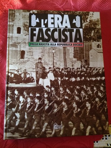 Era fascista dalla - fascista, nascita