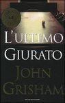 Ultimo giurato john grisham - giurato,
