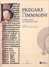 PREGARE CON LE IMMAGINI. Il Breviario di Caterina Vigri, FORTUNATI Vera - LEO...