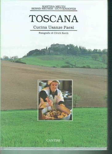 Toscana cucina usanze paesi - toscana,