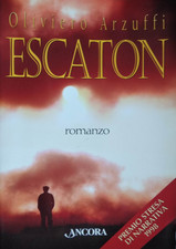 escaton	arzuffi oliviero	ancora	premio stresa narrativa 1998	libro romanzo nuovo