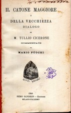LIBRO-- IL CATONE MAGGIORE O DELLA VECCHIEZZA--DIALOGO DI M. TULLI0 CICERONE-- C