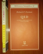 Feynman, QED: la strana teoria della luce e della materia, Adelphi 1992