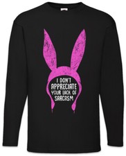 Lack Of Sarcasm Long Sleeve T-Shirt Bob Tina Bob's Gene Louise Belcher Burgers