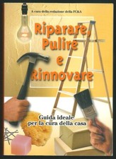 RIPARARE PULIRE RINNOVARE -