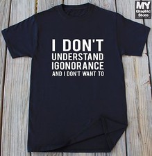 Maglietta Ignoranza Divertente