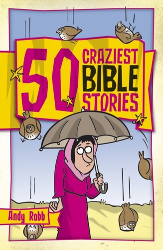 Craziest bible stories - craziest,